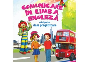 Comunicare in limba engleza. Caiet pentru clasa pregatitoare - Cristina Johnson