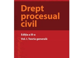 Drept procesual civil. Volumul 1. Teoria generala. Editia a 3-a - Mihaela Tabarca