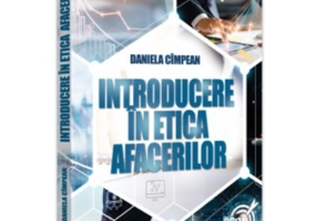 Introducere in etica afacerilor - Daniela Cimpean