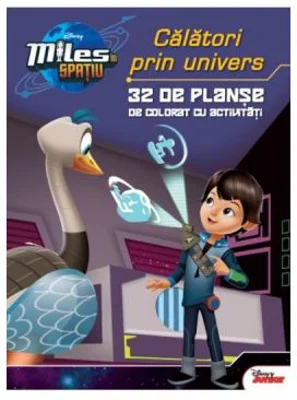 Miles In Spatiu - Calatori Prin Univers - 32 De Planse De Colorat Cu Activitati