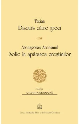 Discurs catre greci. Solie in apararea crestinilor