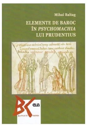 Elemente de baroc in psychomachia lui Prudentius - Mihai Baltag