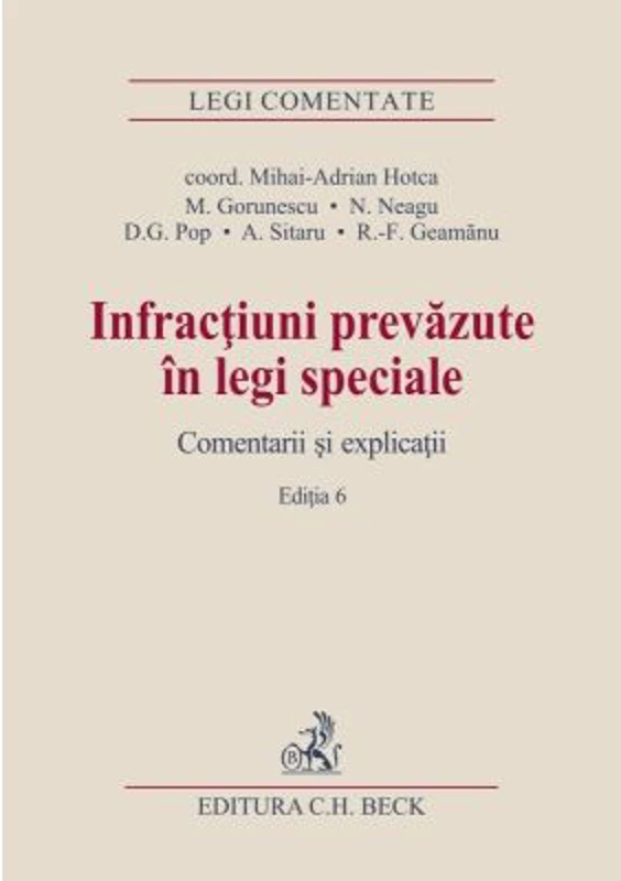 Infractiuni prevazute in legi speciale. Editia 6 - Mihai Adrian Hotca