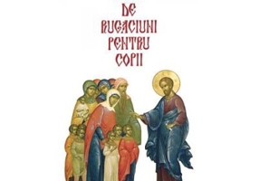 Carte de rugaciuni pentru copii. Editie redactata si ingrijita de L. S. Desartovici