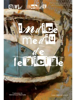 Indice mediu de fericire - David Machado