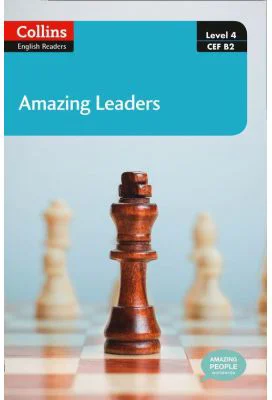 Amazing People ELT Readers. Amazing Leaders B2. Adapted -Katerina Mestheneou