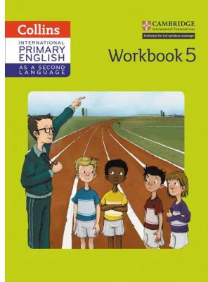 Cambridge International Primary English as a Second Language, Workbook Stage 5 - Kathryn Gibbs, Sandy Gibbs and Robert Kellas
