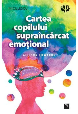 Cartea copilului supraincarcat emotional - Allison Edwards