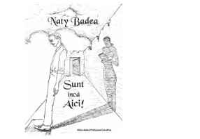 Sunt inca aici! - Naty Badea