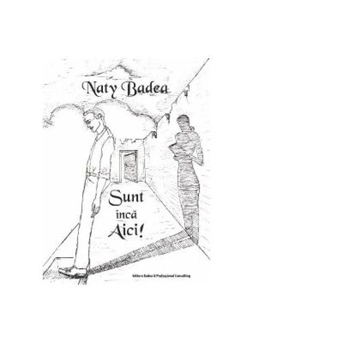 Sunt inca aici! - Naty Badea