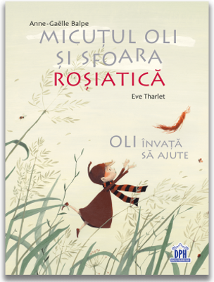 Micutul Oli si sfoara rosiatica. Oli invata sa ajute
