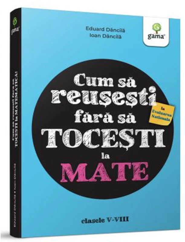 Cum sa reusesti la Evaluarea Nationala fara sa tocesti la mate!