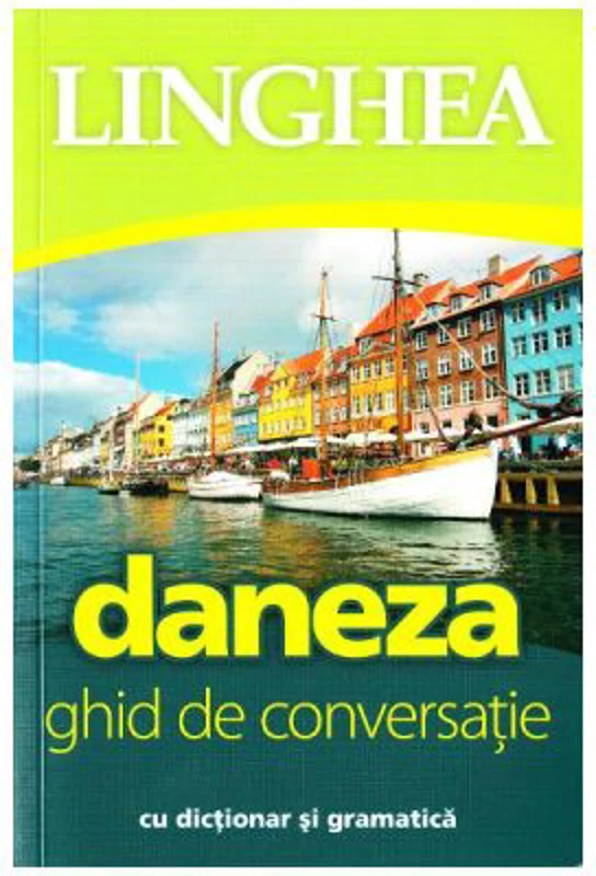 Daneza. Ghid de conversatie roman-danez cu dictionar si gramatica