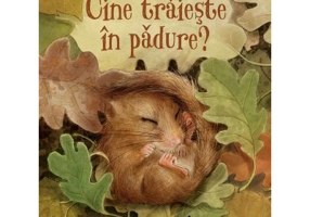 Cine traieste in padure? (Usborne)