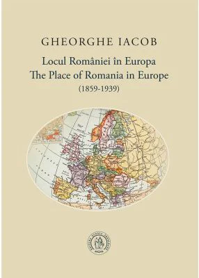 Locul Romaniei in Europa (1859-1939)