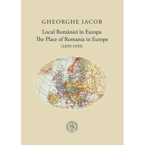 Locul Romaniei in Europa (1859-1939)
