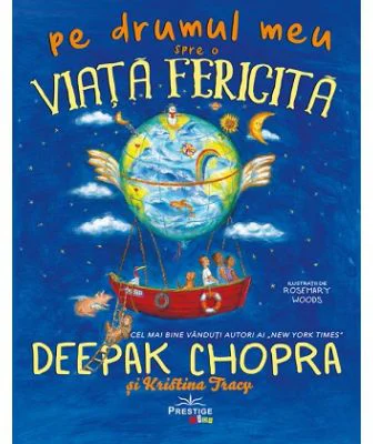 Pe drumul meu spre o viata fericita - Deepak Chopra