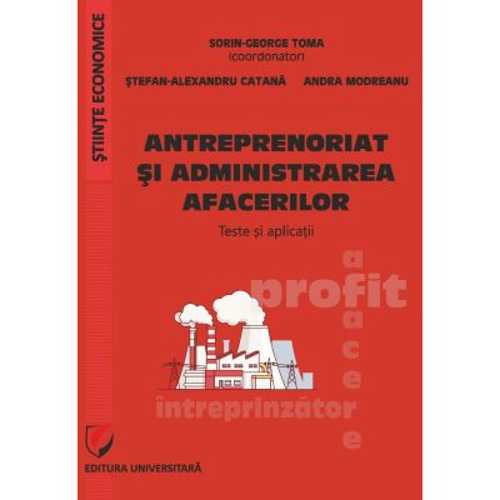 Antreprenoriat si administrarea afacerilor. Teste si aplicatii