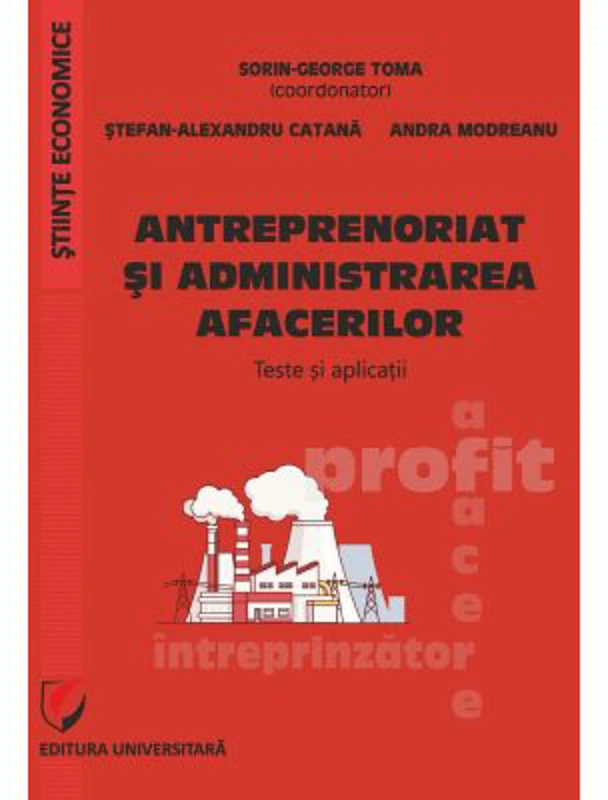 Antreprenoriat si administrarea afacerilor. Teste si aplicatii