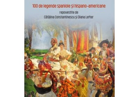 Se spune ca… 100 de legende spaniole si hispano-americane - Catalina Constantinescu, Diana Lefter
