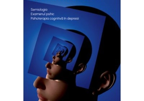 Tulburarile afective. Semiologia. Examenul psihic. Psihoterapia cognitiva in depresii