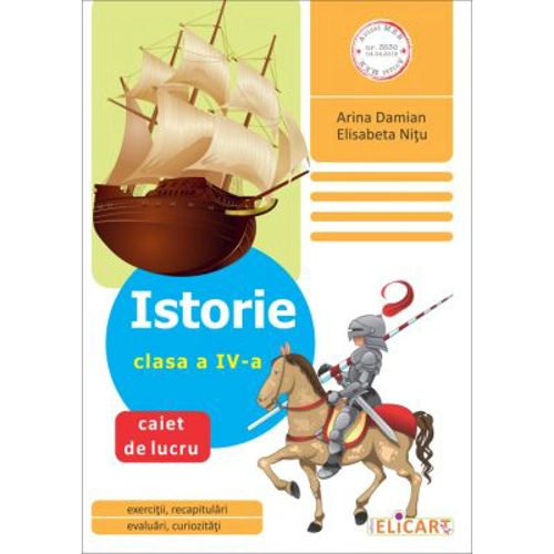 Istorie. Clasa a 4-a. Caiet de lucru - Arina Damian