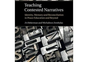 Teaching Contested Narratives: Identity, Memory and Reconciliation in Peace Education and Beyond - Zvi Bekerman, Michalinos Zembylas