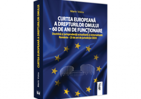 Curtea Europeana a Drepturilor Omului - 60 de ani de functionare - Marin Voicu
