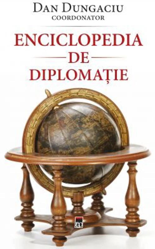 Enciclopedia de diplomatie - Dan Dungaciu