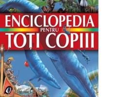 Enciclopedia pentru toti copiii