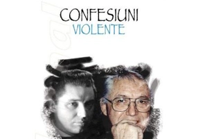 Confesiuni violente - Nicolae Breban