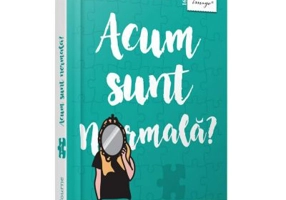 Acum sunt normala? - Holly Bourne