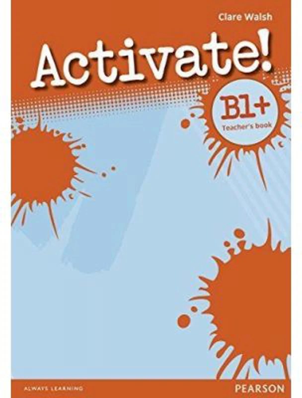 Activate! B1 Plus Teacher's Book - Clare Walsh