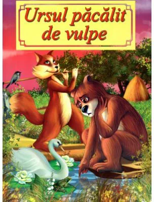 Ursul pacalit de vulpe - Ion Creanga