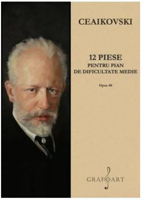 12 piese pentru pian op. 40 - Piotr Ilici Ceaikovski