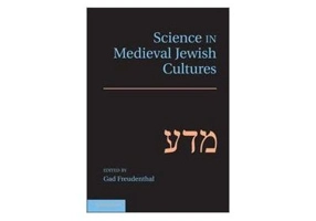 Science in Medieval Jewish Cultures - Gad Freudenthal