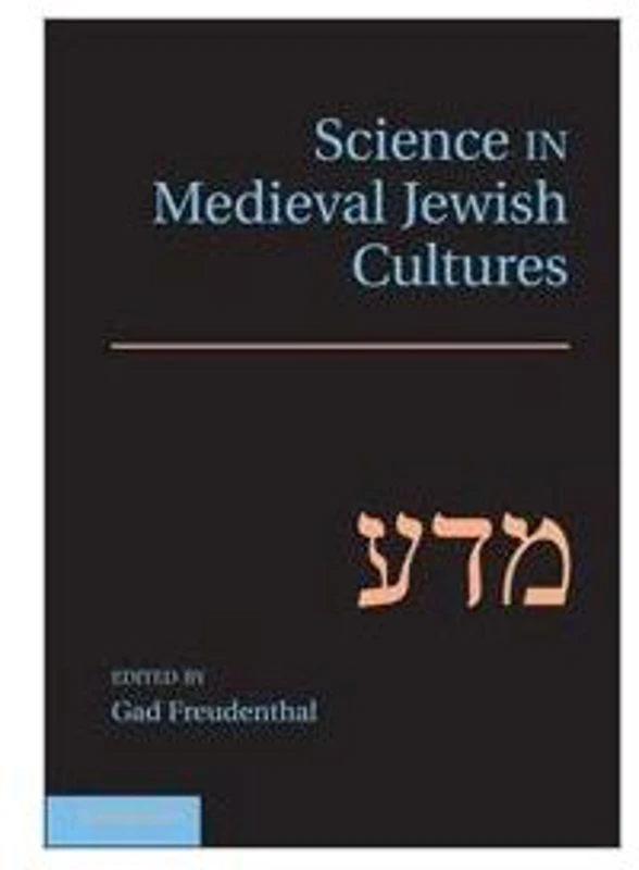 Science in Medieval Jewish Cultures - Gad Freudenthal