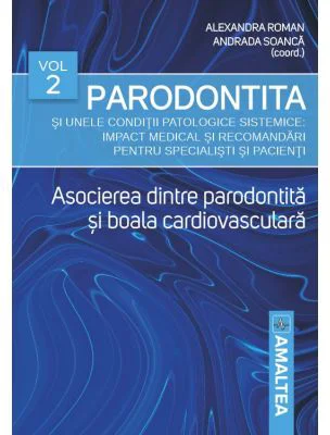 Parodontita si unele conditii patologice sistemice, volumul 2. Asocierea dintre parodontita si boala cardiovasculara
