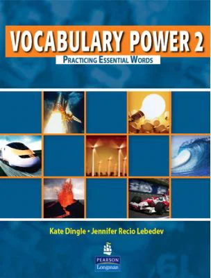 Vocabulary Power 2. Practicing Essential Words