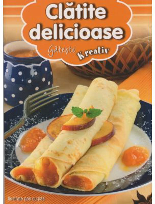 Clatite delicioase