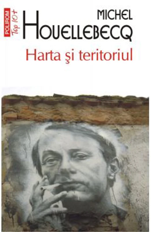 Harta si teritoriul - Michel Houellebecq
