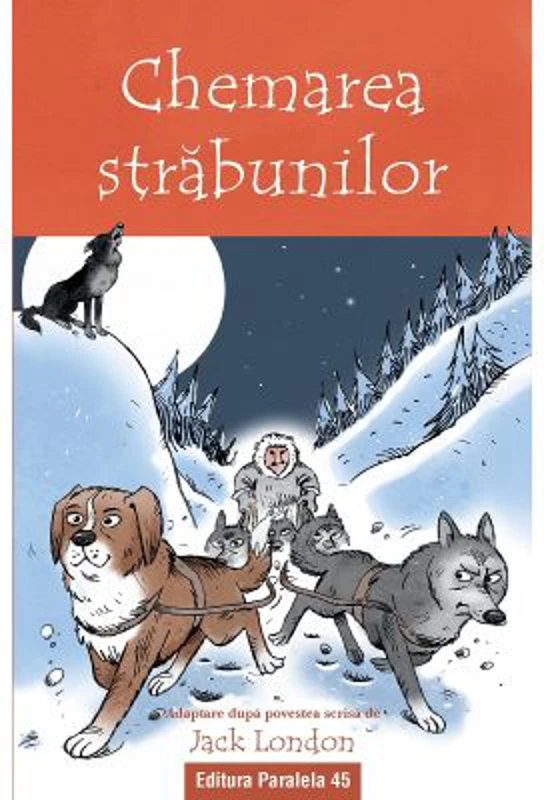 Chemarea strabunilor (text adaptat) - Jack London