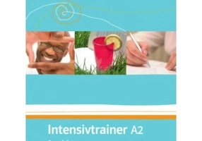 Intensivtrainer A2, Aussichten. Kurs- und Selbstlernmaterial - Eveline Schwarz