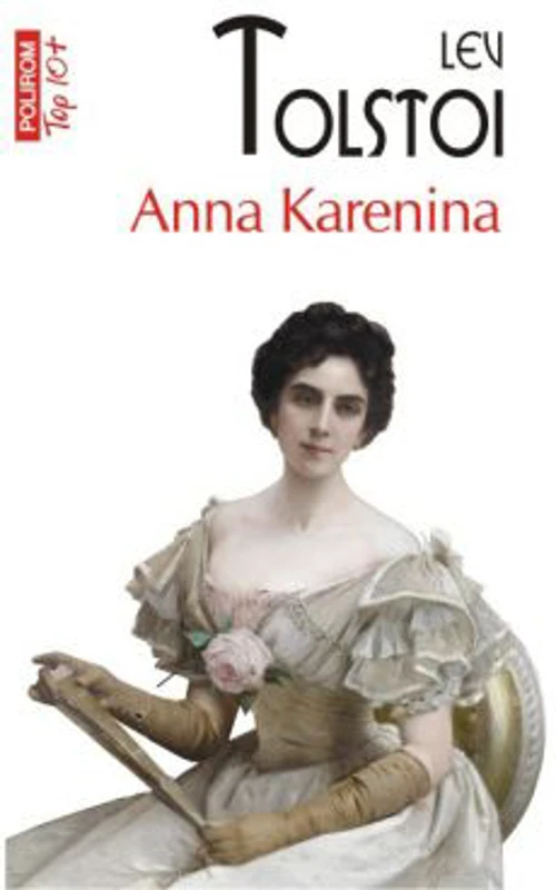 Anna Karenina. Top 10+ - Lev Tolstoi