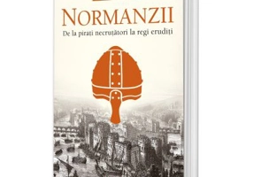 Normanzii. De la pirati necrutatori la regi eruditi - Lars Brownworth