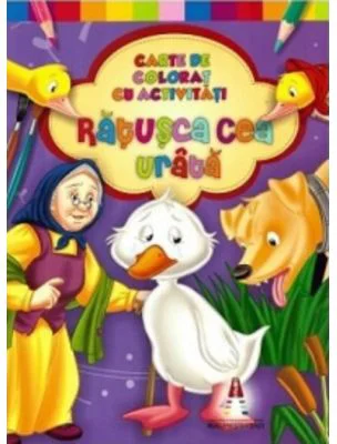 Ratusca cea urata. Carte de colorat cu activitati