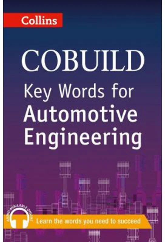 COBUILD Key Words. Key Words for Automotive Engineering B1+