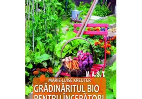 Gradinaritul bio pentru incepatori - Marie-Luise Kreuter