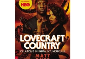 Lovecraft Country. Calatorie in inima intunericului - Matt Ruff