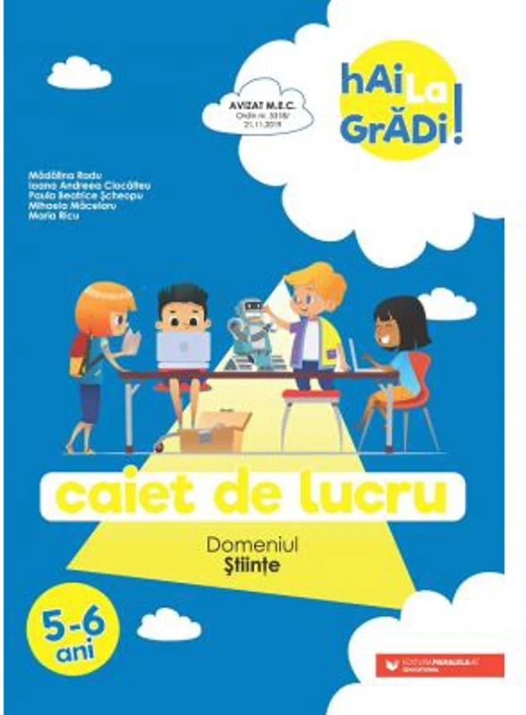 Hai la gradi! Stiinte. Caiet de lucru. 5-6 ani - Madalina Radu